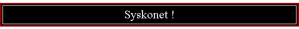 Syskonet !